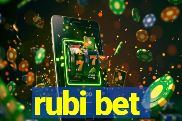 rubi bet